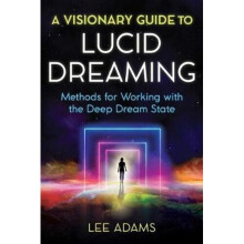 A Visionary Guide to Lucid Dreaming | Paperback