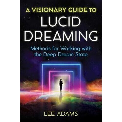A Visionary Guide to Lucid Dreaming | Paperback