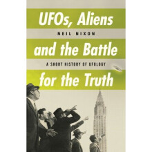Ufos, Aliens And The Battle For The Truth | Paperback