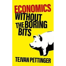 Economics Without the Boring Bits | Paperback