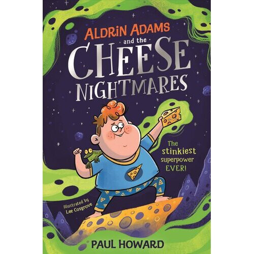 Aldrin Adams and the Cheese Nightmares | Hardback