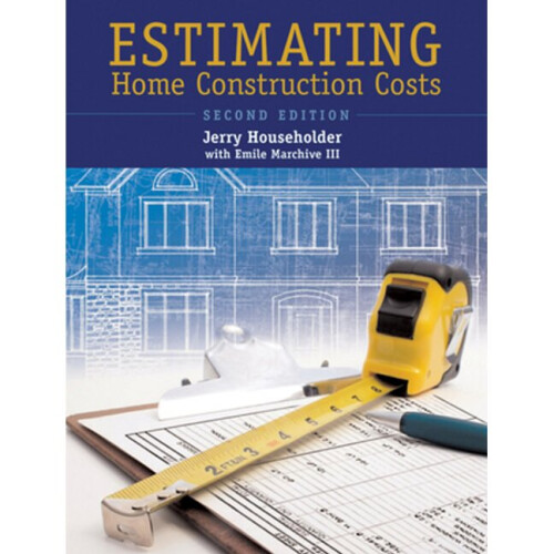 Estimating Home Construction Costs