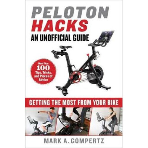 Peloton Hacks Getting the Most from Your Bike