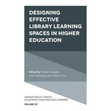 Designing Effective Library Learning Spaces in Higher Education Innovations in Higher Education Teaching and Learning 29