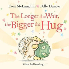 The Longer the Wait, the Bigger the Hug | Paperback