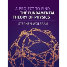 A Project To Find The Fundamental Theory Of Physics | Hardback