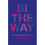 Bi the Way The Bisexual Guide to Life 1