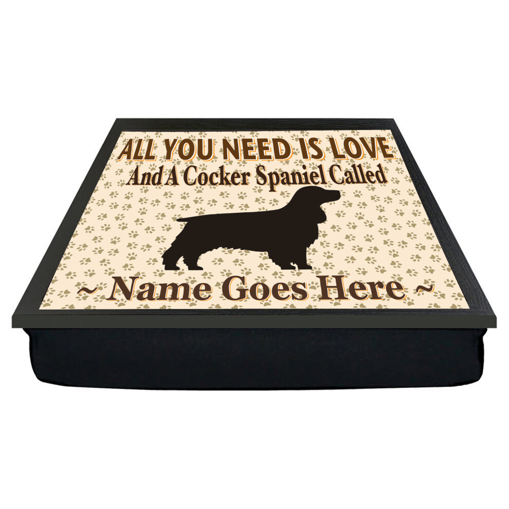 Personalised 'All You Need Is Love' Cocker Spaniel Dog Breed Cushion Lap Tray Bean Bag Gift