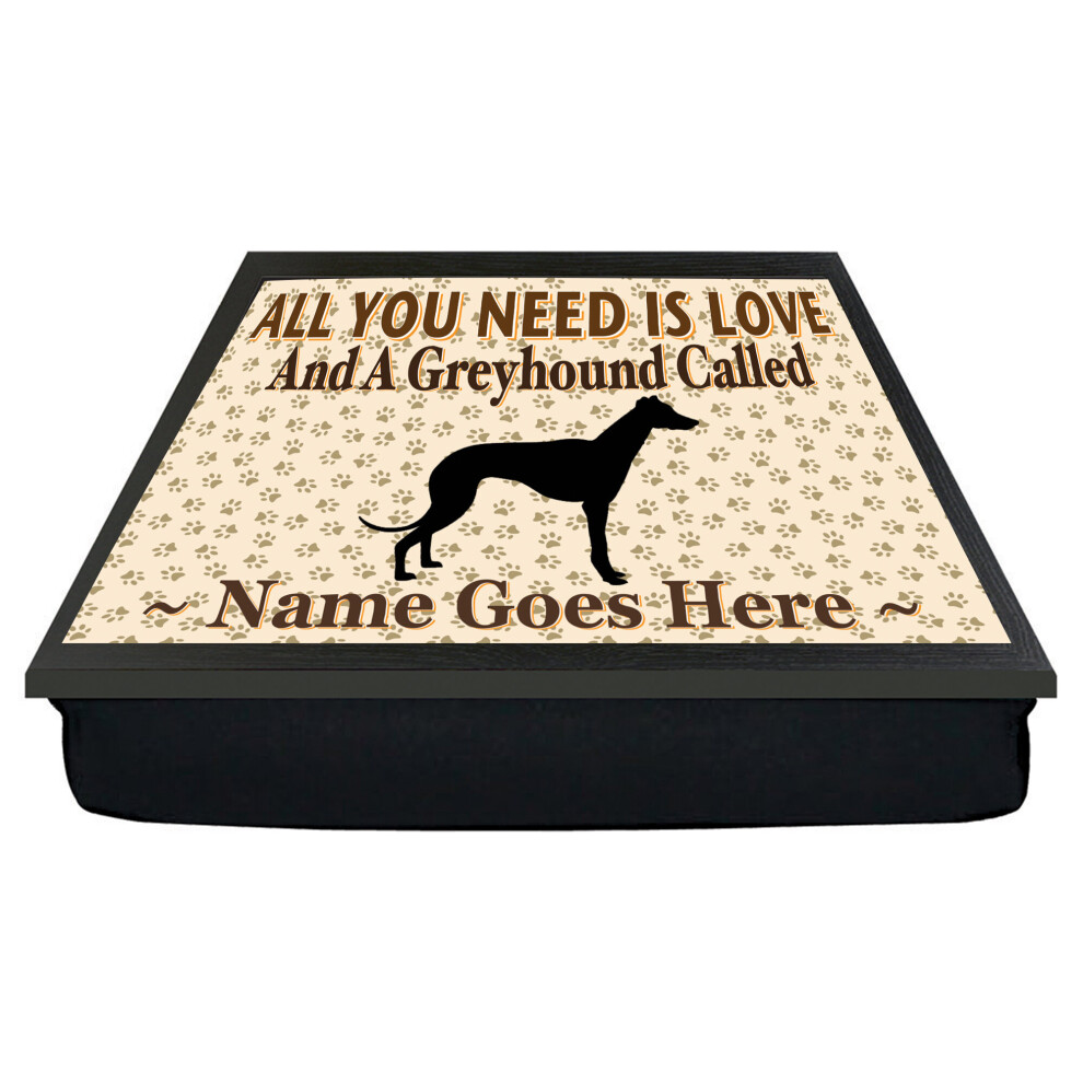 Personalised 'All You Need Is Love' Greyhound Dog Breed Cushion Lap Tray Bean Bag Gift