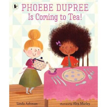 Phoebe Dupree Is Coming to Tea! | Paperback