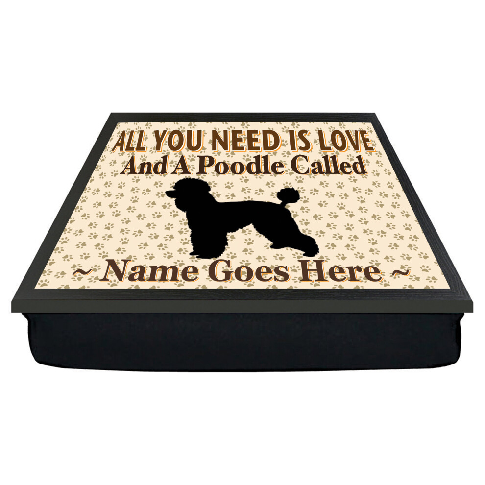 Personalised 'All You Need Is Love' Poodle Dog Breed Cushion Lap Tray Bean Bag Gift
