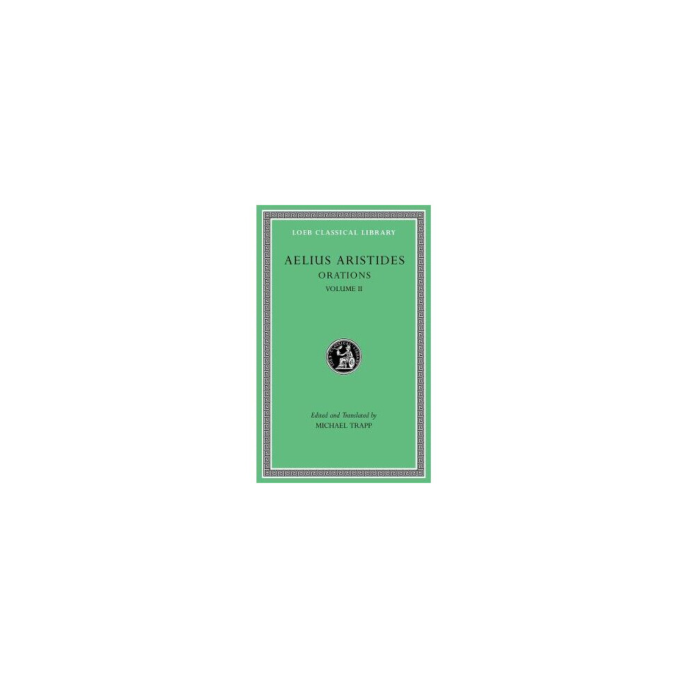 Orations, Volume II 545 Loeb Classical Library
