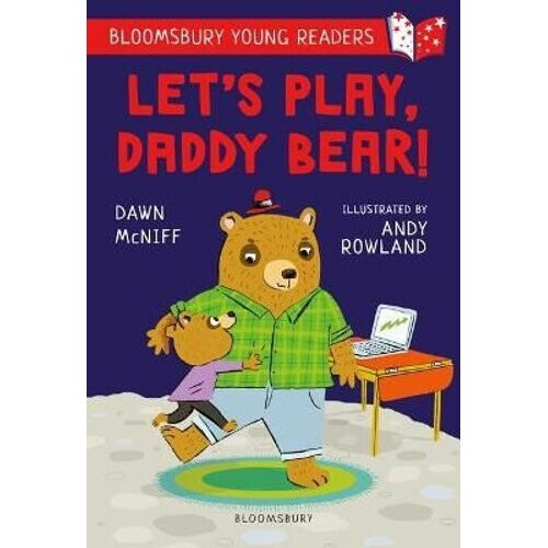 Let's Play, Daddy Bear! A Bloomsbury Young Reader | Paperback