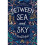 Between Sea and Sky | Paperback 1