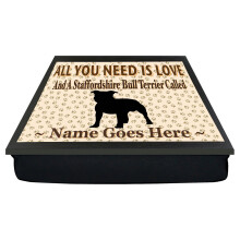 Personalised 'All You Need Is Love' Staffordshire Bull Terrier Dog Breed Cushion Lap Tray Bean Bag Gift