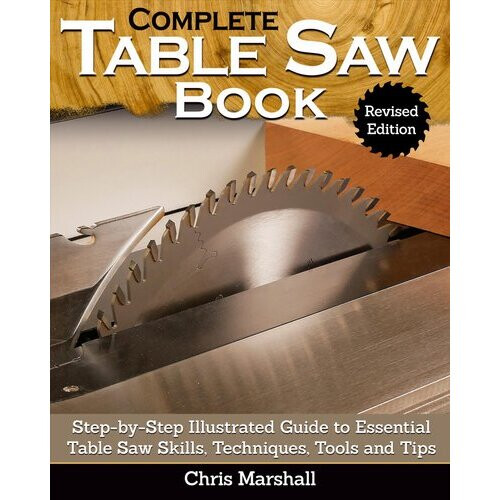 Complete Table Saw Book, Revised Edition | Paperback