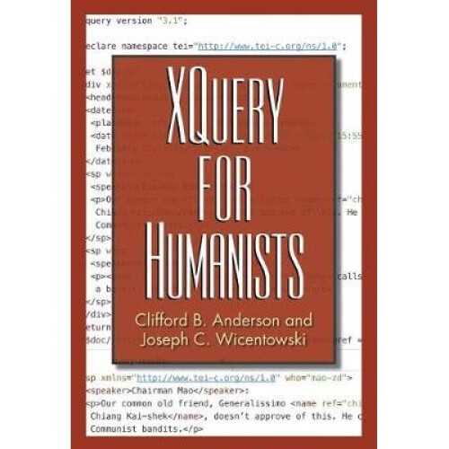 XQuery for Humanists Coding for Humanists