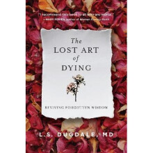 The Lost Art of Dying
