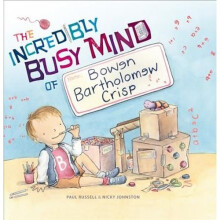 The Incredibly Busy Mind of Bowen Bartholomew Crisp | Hardback