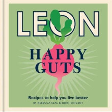 Happy Leons Leon Happy Guts Recipes to help you live better
