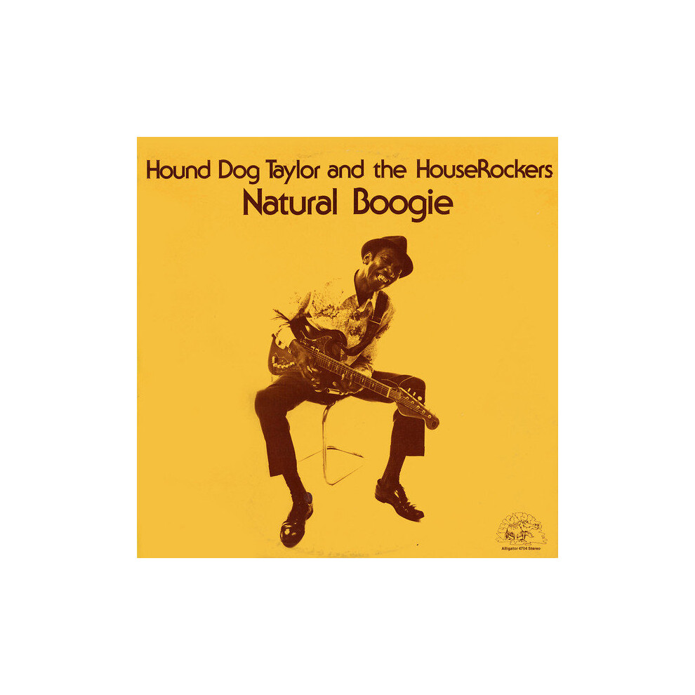 Alligator Records Natural Boogie - Hound Dog Taylor & The House Rockers - Vinyl