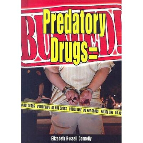 Predatory Drugs = Busted!
