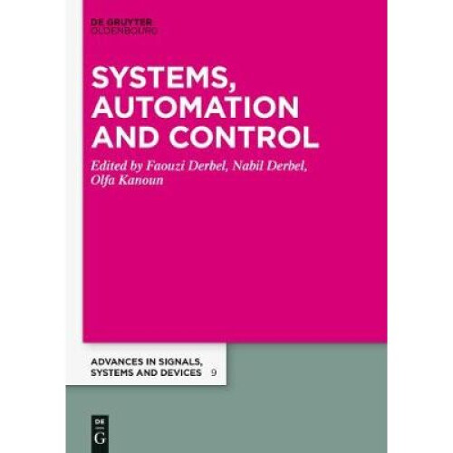 Systems, Automation, and Control Advances in Systems, Signals and Devices, 9