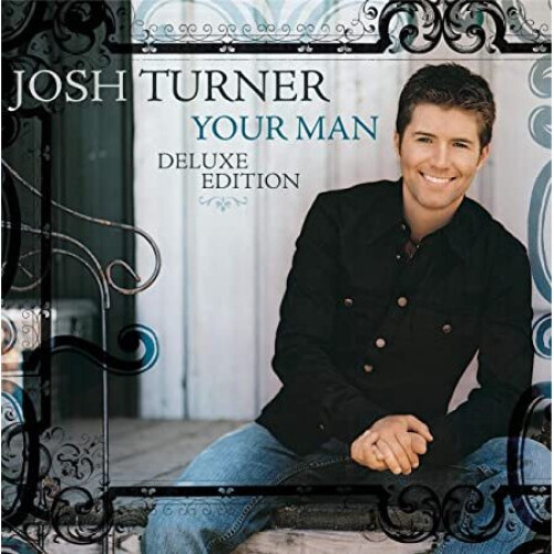 YOUR MAN (15TH ANNIVERSARY DELUXE EDITION) - TURNER,JOSH - CD