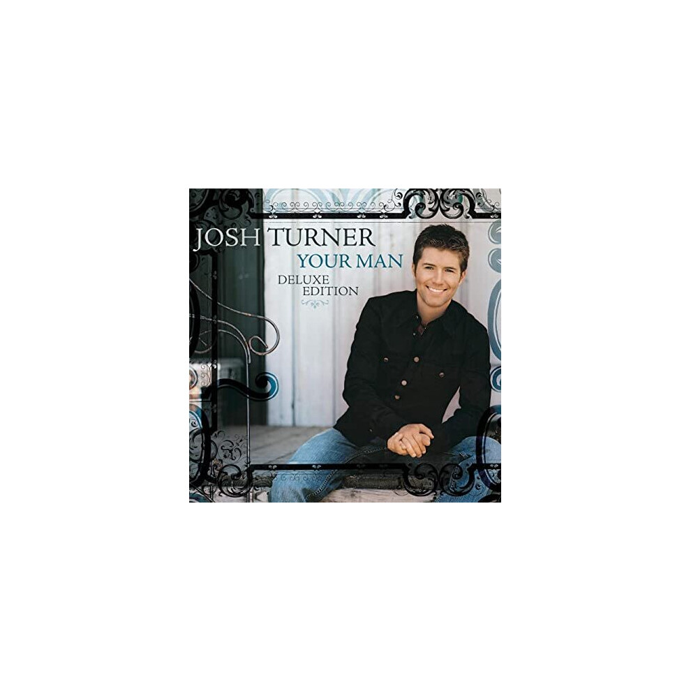 YOUR MAN (15TH ANNIVERSARY DELUXE EDITION) - TURNER,JOSH - CD