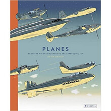 Planes: From the Wright Brothers to the Supersonic Jet - Jan Van Der Veken - book