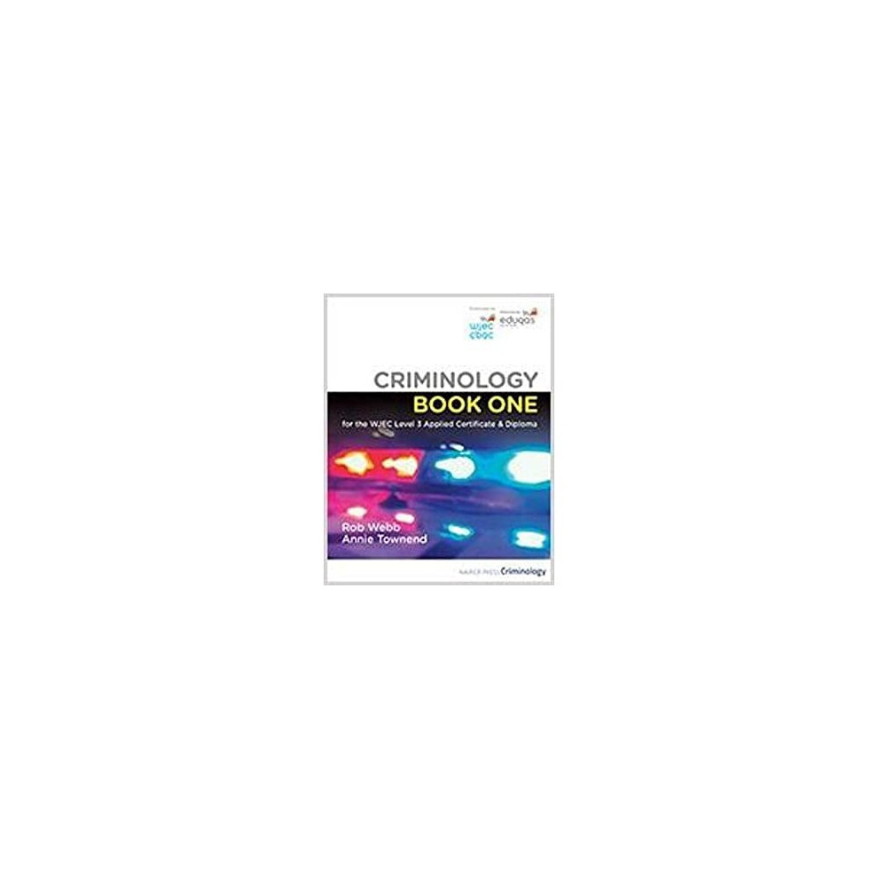 Criminology Book One for the WJEC Level 3 Applied Certificate & Diploma - Annie Townend - book