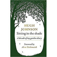 Sitting in the Shade : A decade of my garden diary - Alan Titchmarsh - book