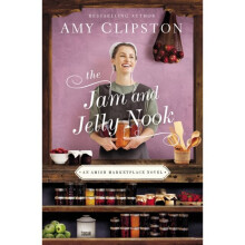The Jam and Jelly Nook : 4 - Amy Clipston - book