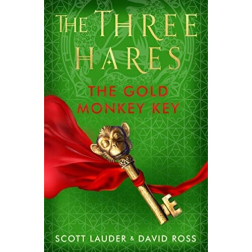 The Three Hares: the Gold Monkey Key - Scott Lauder - book