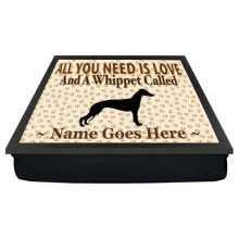 Personalised 'All You Need Is Love' Whippet Dog Breed Cushion Lap Tray Bean Bag Gift