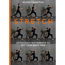 STRETCH: 7 daily movements to set your body free