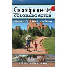 Grandparents Colorado Style: Places to Go & Wisdom to Share