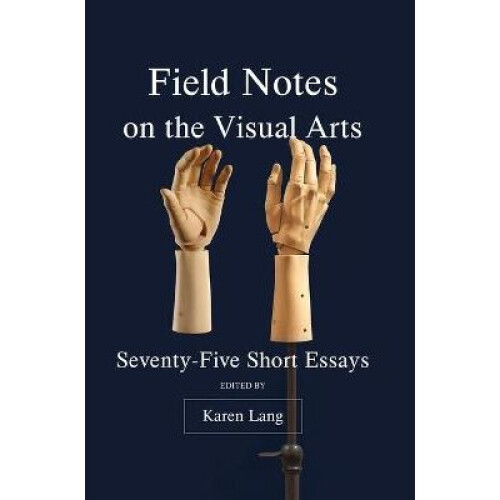 Field Notes on the Virtual Arts SeventyFive Short Essays