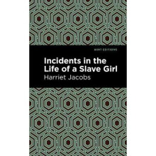 Incidents in the Life of a Slave Girl Mint Editions