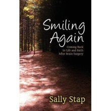Smiling Again Coming Back to Life and Faith After Brain Surgery