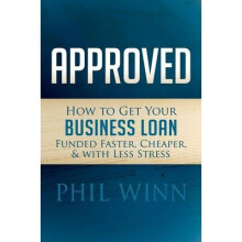Approved How to Get Your Business Loan Funded Faster, Cheaper  With Less Stress