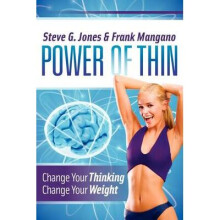 Power of Thin Change Your Thinking Change Your Weight
