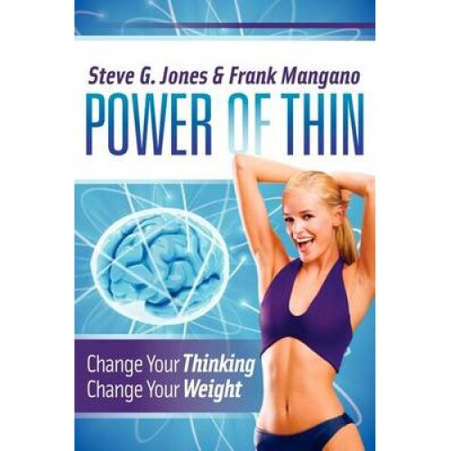 Power of Thin Change Your Thinking Change Your Weight