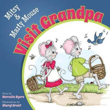 Mitsy and Marty Mouse Visit Grandpa Morgan James Kids