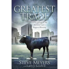 The Greatest Trade How Losing It All Became Life's Biggest Blessing Morgan James Faith
