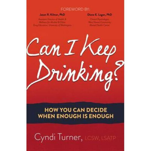 Can I Keep Drinking How You Can Decide When Enough is Enough