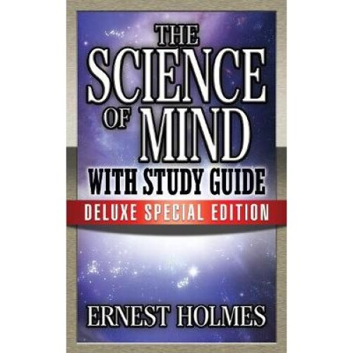 The Science of Mind with Study Guide Deluxe Special Edition