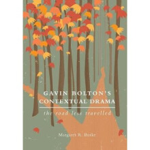 Gavin Bolton's Contextual Drama The Road Less Travelled Theatre in Education