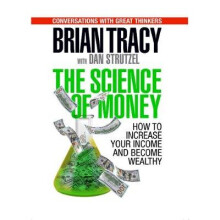 The Science of Money How to Increase Your Income and Become Wealthy