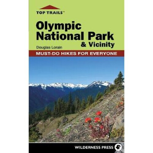 Top Trails: Olympic National Park and Vicinity